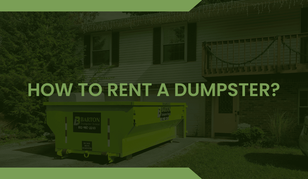 How to Rent a Dumpster?