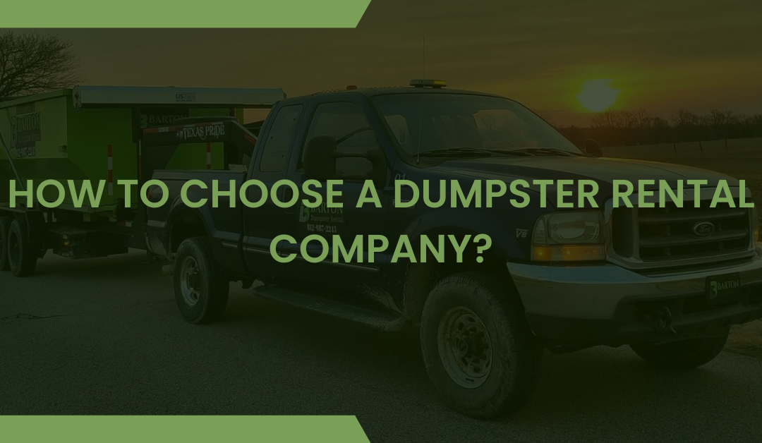 How to Choose a Dumpster Rental Company?
